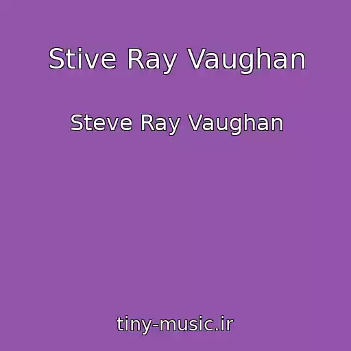 کاور آهنگ Stive Ray Vaughan از Steve Ray Vaughan
