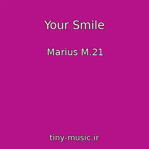 کاور آهنگ Your Smile از Marius M.21