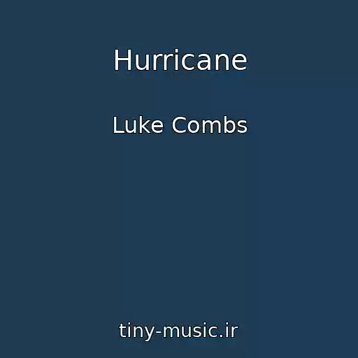 کاور آهنگ Hurricane از Luke Combs