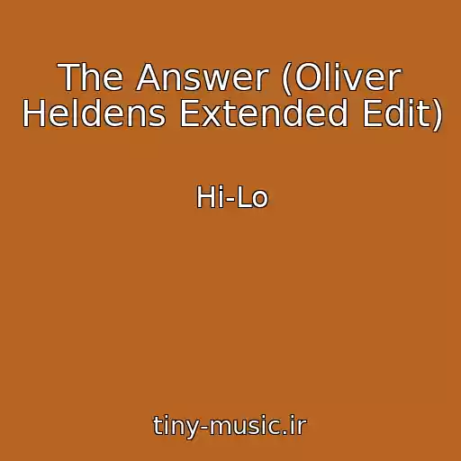 کاور آهنگ The Answer (Oliver Heldens Extended Edit) از Hi-Lo