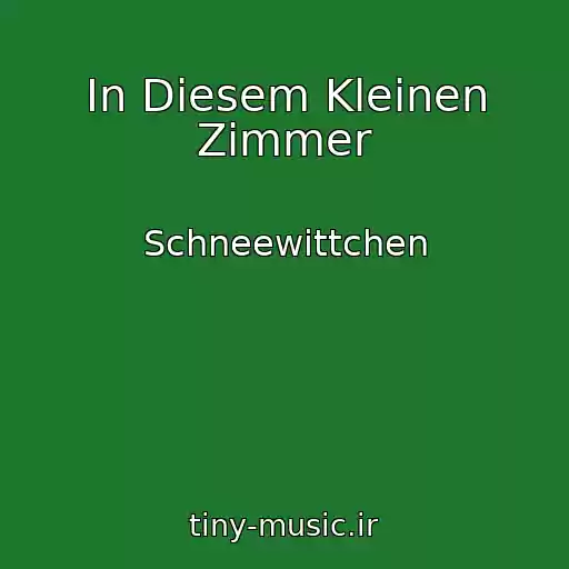 کاور آهنگ In Diesem Kleinen Zimmer از Schneewittchen