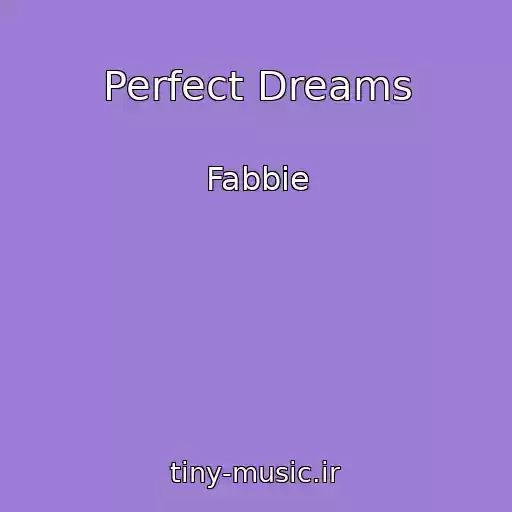 کاور آهنگ Perfect Dreams از Fabbie