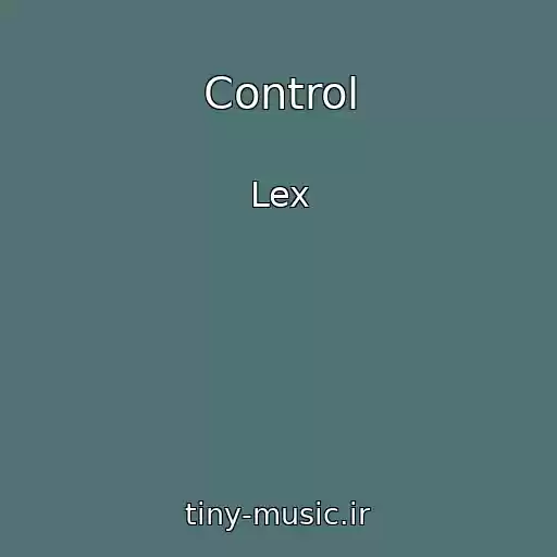 کاور آهنگ Control از Lex