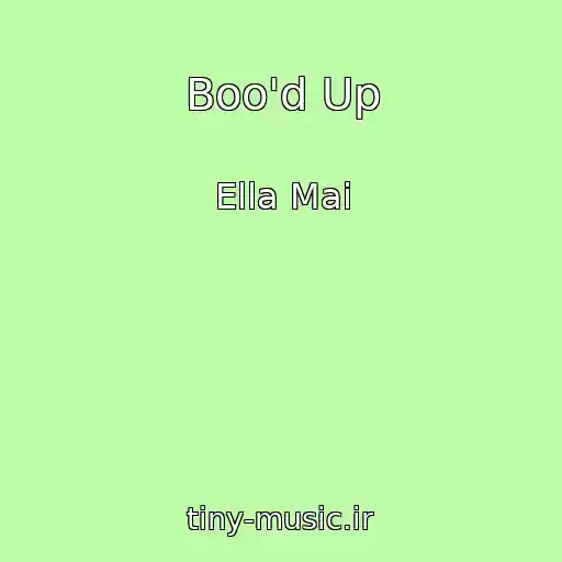 کاور آهنگ Boo'd Up از Ella Mai