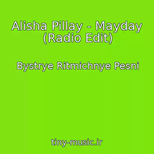 کاور آهنگ Alisha Pillay - Mayday (Radio Edit) از Bystrye Ritmichnye Pesni