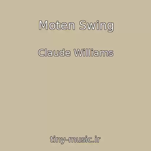 کاور آهنگ Moten Swing از Claude Williams