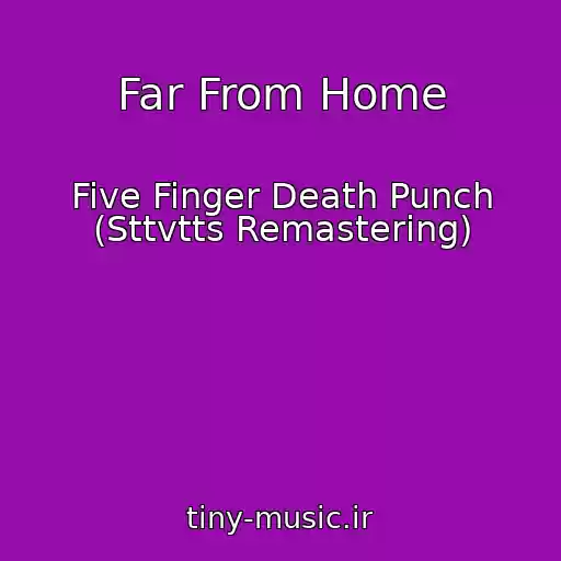 کاور آهنگ Far From Home از Five Finger Death Punch (Sttvtts Remastering)