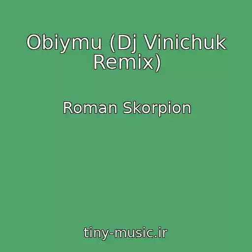 کاور آهنگ Obіymu (Dj Vinichuk Remix) از Roman Skorpіon