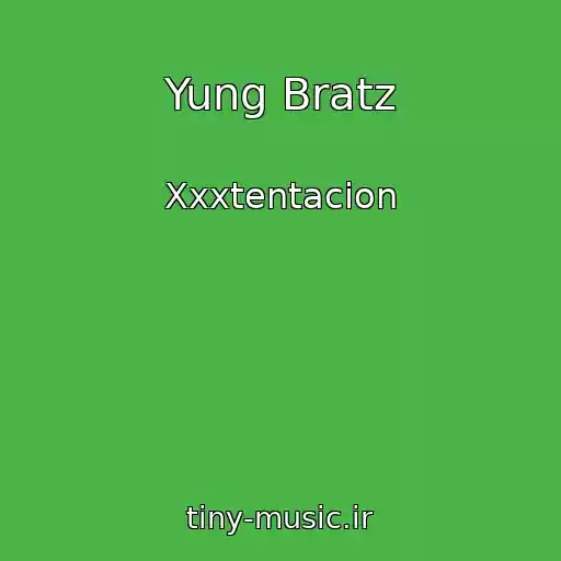 کاور آهنگ Yung Bratz از Xxxtentacion