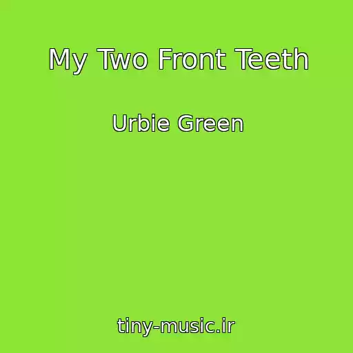 کاور آهنگ My Two Front Teeth از Urbie Green