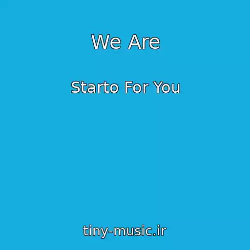 کاور آهنگ We Are از Starto For You