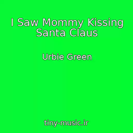 کاور آهنگ I Saw Mommy Kissing Santa Claus از Urbie Green