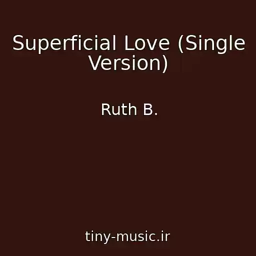 کاور آهنگ Superficial Love (Single Version) از Ruth B.