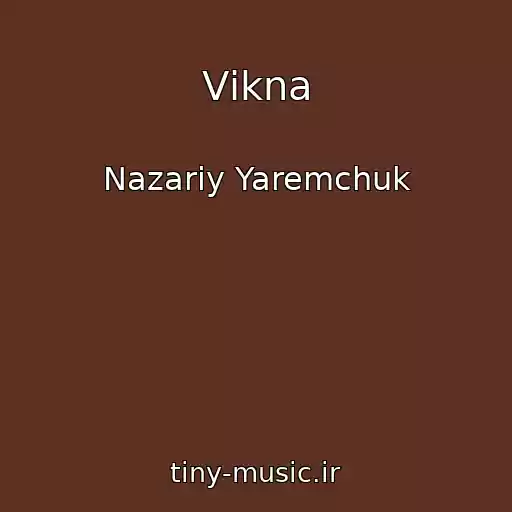 کاور آهنگ Vіkna از Nazarіy Yaremchuk