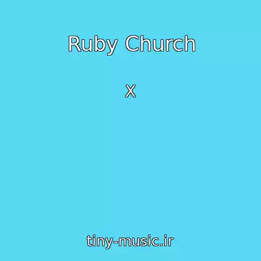 کاور آهنگ Ruby Church از X