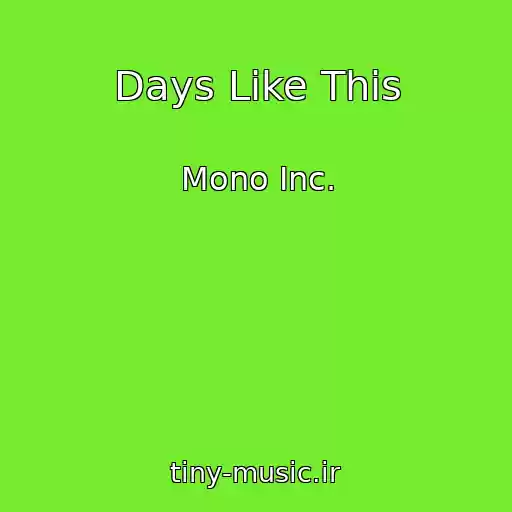 کاور آهنگ Days Like This از Mono Inc.