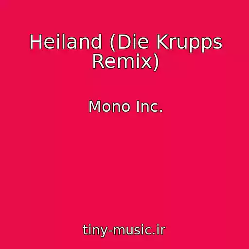 کاور آهنگ Heiland (Die Krupps Remix) از Mono Inc.