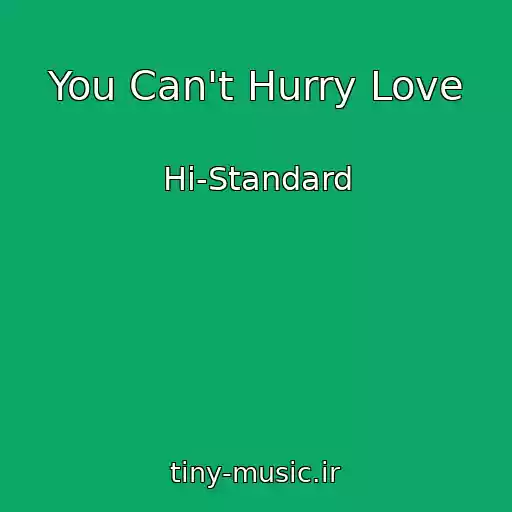 کاور آهنگ You Can't Hurry Love از Hi-Standard