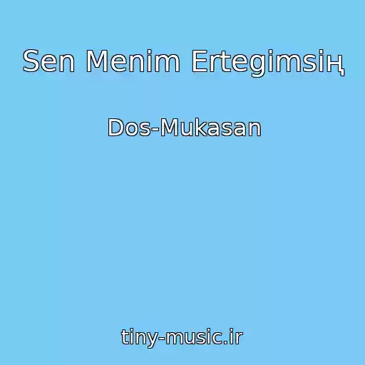 کاور آهنگ Sen Menim Ertegimsің از Dos-Mukasan