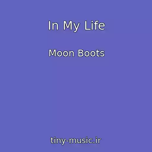 کاور آهنگ In My Life از Moon Boots