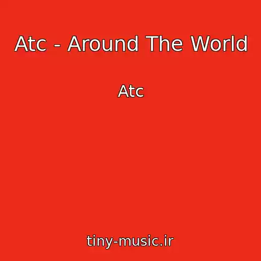 کاور آهنگ Atc - Around The World از Atc