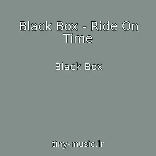 کاور آهنگ Black Box - Ride On Time از Black Box
