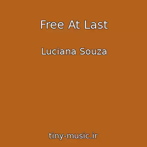کاور آهنگ Free At Last از Luciana Souza