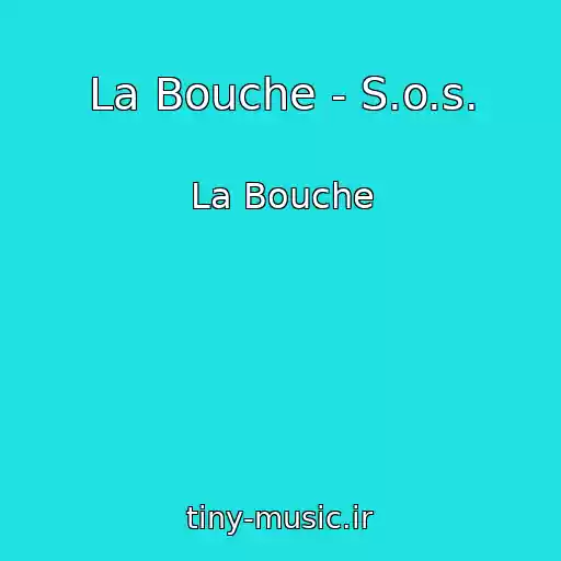 کاور آهنگ La Bouche - S.o.s. از La Bouche
