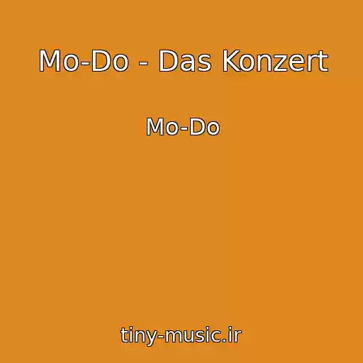کاور آهنگ Mo-Do - Das Konzert از Mo-Do