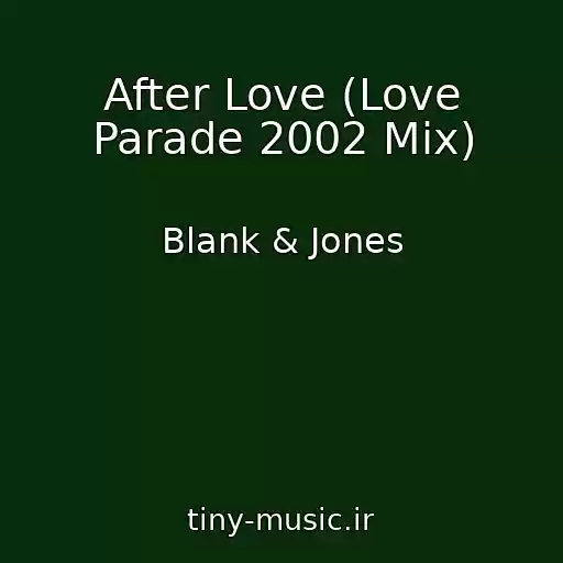 کاور آهنگ After Love (Love Parade 2002 Mix) از Blank & Jones