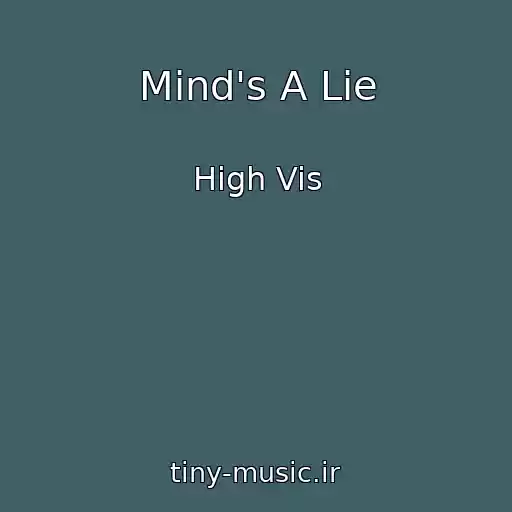 کاور آهنگ Mind's A Lie از High Vis
