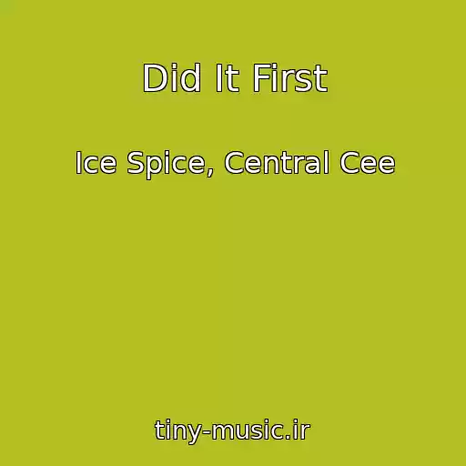 کاور آهنگ Did It First از Ice Spice, Central Cee