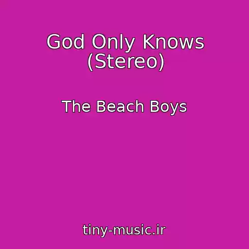 کاور آهنگ God Only Knows (Stereo) از The Beach Boys