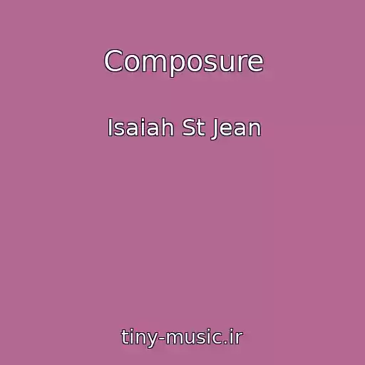 کاور آهنگ Composure از Isaiah St Jean
