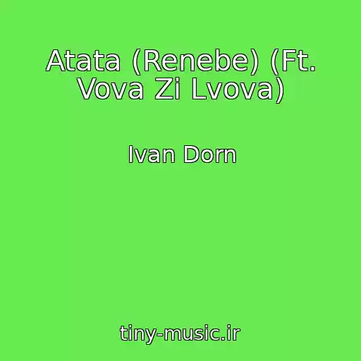 کاور آهنگ Atata (Renebe) (Ft. Vova Zi Lvova) از Ivan Dorn