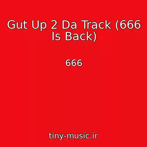 کاور آهنگ Gut Up 2 Da Track (666 Is Back) از 666