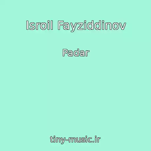 کاور آهنگ Isroil Fayziddinov از Padar