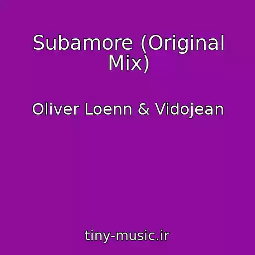 کاور آهنگ Subamore (Original Mix) از Oliver Loenn & Vidojean