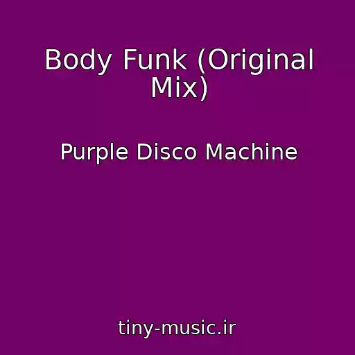کاور آهنگ Body Funk (Original Mix) از Purple Disco Machine