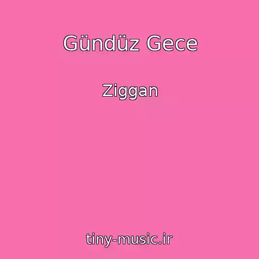 کاور آهنگ Gündüz Gece از Ziggan