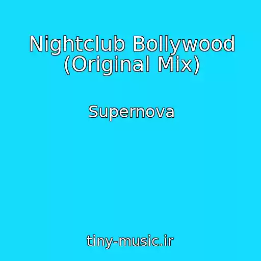 کاور آهنگ Nightclub Bollywood (Original Mix) از Supernova