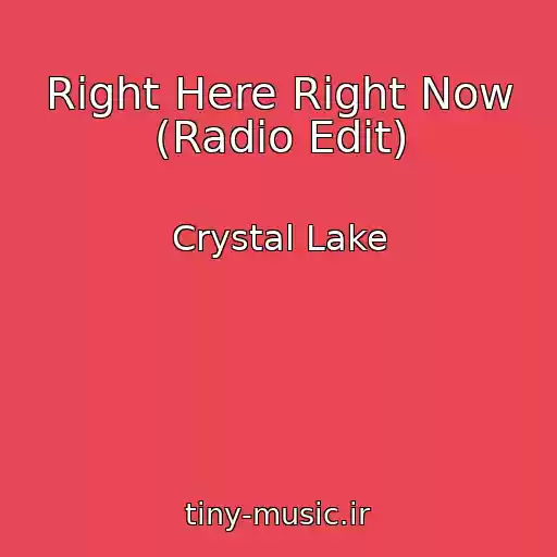 کاور آهنگ Right Here Right Now (Radio Edit) از Crystal Lake