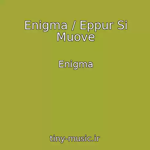 کاور آهنگ Enigma / Eppur Si Muove از Enigma