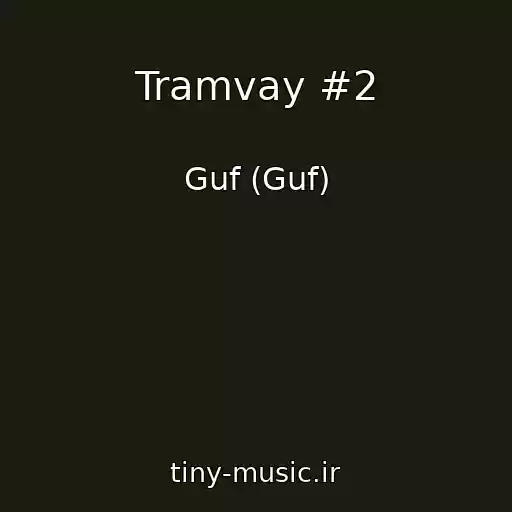 کاور آهنگ Tramvay #2 از Guf (Guf)