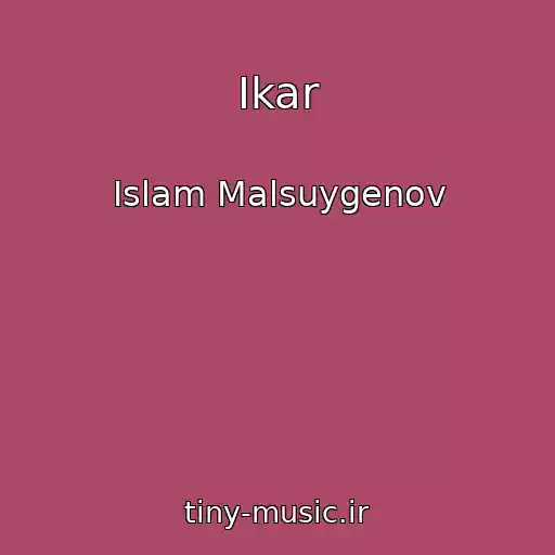 کاور آهنگ Ikar از Islam Malsuygenov
