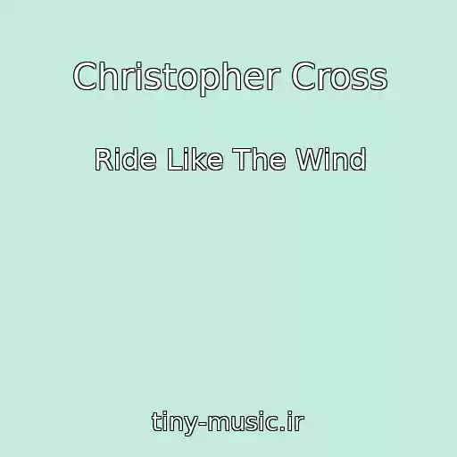کاور آهنگ Christopher Cross از Ride Like The Wind
