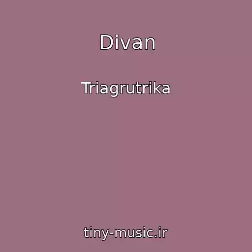 کاور آهنگ Divan از Triagrutrika