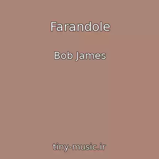 کاور آهنگ Farandole از Bob James