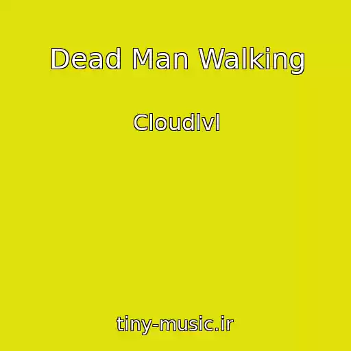 کاور آهنگ Dead Man Walking از Cloudlvl
