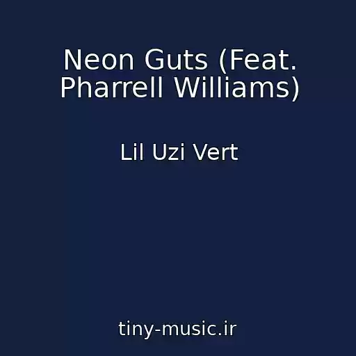 کاور آهنگ Neon Guts (Feat. Pharrell Williams) از Lil Uzi Vert